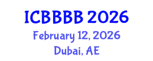 International Conference on Biomathematics, Biostatistics, Bioinformatics and Bioengineering (ICBBBB) February 12, 2026 - Dubai, United Arab Emirates