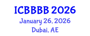 International Conference on Biomathematics, Biostatistics, Bioinformatics and Bioengineering (ICBBBB) January 26, 2026 - Dubai, United Arab Emirates