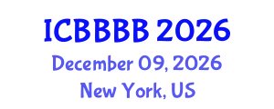 International Conference on Biomathematics, Biostatistics, Bioinformatics and Bioengineering (ICBBBB) December 09, 2026 - New York, United States