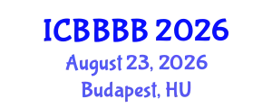 International Conference on Biomathematics, Biostatistics, Bioinformatics and Bioengineering (ICBBBB) August 23, 2026 - Budapest, Hungary