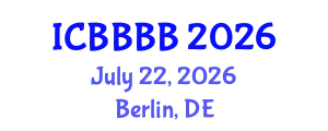 International Conference on Biomathematics, Biostatistics, Bioinformatics and Bioengineering (ICBBBB) July 22, 2026 - Berlin, Germany