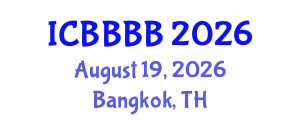 International Conference on Biomathematics, Biostatistics, Bioinformatics and Bioengineering (ICBBBB) August 19, 2026 - Bangkok, Thailand