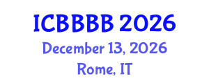 International Conference on Biomathematics, Biostatistics, Bioinformatics and Bioengineering (ICBBBB) December 13, 2026 - Rome, Italy