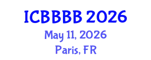 International Conference on Biomathematics, Biostatistics, Bioinformatics and Bioengineering (ICBBBB) May 11, 2026 - Paris, France