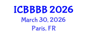 International Conference on Biomathematics, Biostatistics, Bioinformatics and Bioengineering (ICBBBB) March 30, 2026 - Paris, France