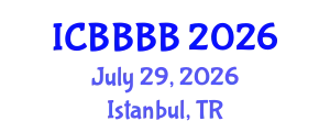 International Conference on Biomathematics, Biostatistics, Bioinformatics and Bioengineering (ICBBBB) July 29, 2026 - Istanbul, Turkey