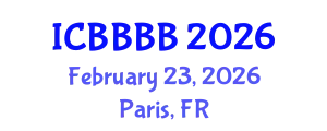 International Conference on Biomathematics, Biostatistics, Bioinformatics and Bioengineering (ICBBBB) February 23, 2026 - Paris, France