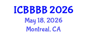 International Conference on Biomathematics, Biostatistics, Bioinformatics and Bioengineering (ICBBBB) May 18, 2026 - Montreal, Canada