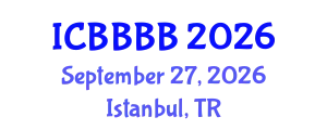 International Conference on Biomathematics, Biostatistics, Bioinformatics and Bioengineering (ICBBBB) September 27, 2026 - Istanbul, Turkey