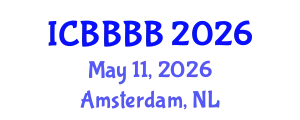 International Conference on Biomathematics, Biostatistics, Bioinformatics and Bioengineering (ICBBBB) May 11, 2026 - Amsterdam, Netherlands