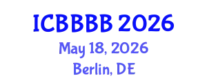 International Conference on Biomathematics, Biostatistics, Bioinformatics and Bioengineering (ICBBBB) May 18, 2026 - Berlin, Germany