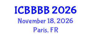 International Conference on Biomathematics, Biostatistics, Bioinformatics and Bioengineering (ICBBBB) November 18, 2026 - Paris, France