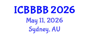International Conference on Biomathematics, Biostatistics, Bioinformatics and Bioengineering (ICBBBB) May 11, 2026 - Sydney, Australia
