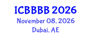 International Conference on Biomathematics, Biostatistics, Bioinformatics and Bioengineering (ICBBBB) November 08, 2026 - Dubai, United Arab Emirates