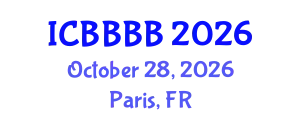 International Conference on Biomathematics, Biostatistics, Bioinformatics and Bioengineering (ICBBBB) October 28, 2026 - Paris, France