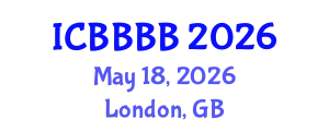 International Conference on Biomathematics, Biostatistics, Bioinformatics and Bioengineering (ICBBBB) May 18, 2026 - London, United Kingdom
