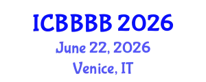 International Conference on Biomathematics, Biostatistics, Bioinformatics and Bioengineering (ICBBBB) June 22, 2026 - Venice, Italy