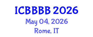 International Conference on Biomathematics, Biostatistics, Bioinformatics and Bioengineering (ICBBBB) May 04, 2026 - Rome, Italy