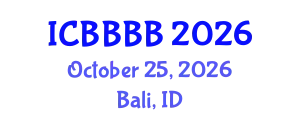 International Conference on Biomathematics, Biostatistics, Bioinformatics and Bioengineering (ICBBBB) October 25, 2026 - Bali, Indonesia