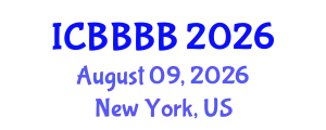 International Conference on Biomathematics, Biostatistics, Bioinformatics and Bioengineering (ICBBBB) August 09, 2026 - New York, United States