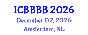 International Conference on Biomathematics, Biostatistics, Bioinformatics and Bioengineering (ICBBBB) December 02, 2026 - Amsterdam, Netherlands