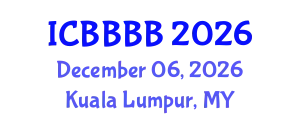 International Conference on Biomathematics, Biostatistics, Bioinformatics and Bioengineering (ICBBBB) December 06, 2026 - Kuala Lumpur, Malaysia