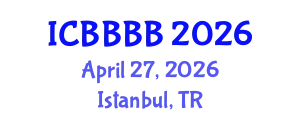 International Conference on Biomathematics, Biostatistics, Bioinformatics and Bioengineering (ICBBBB) April 27, 2026 - Istanbul, Turkey