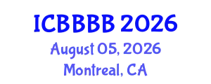 International Conference on Biomathematics, Biostatistics, Bioinformatics and Bioengineering (ICBBBB) August 05, 2026 - Montreal, Canada