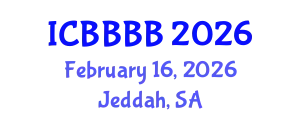 International Conference on Biomathematics, Biostatistics, Bioinformatics and Bioengineering (ICBBBB) February 16, 2026 - Jeddah, Saudi Arabia