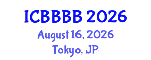 International Conference on Biomathematics, Biostatistics, Bioinformatics and Bioengineering (ICBBBB) August 16, 2026 - Tokyo, Japan