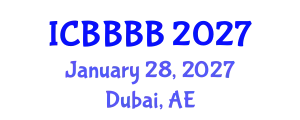 International Conference on Biomathematics, Biostatistics, Bioinformatics and Bioengineering (ICBBBB) January 28, 2027 - Dubai, United Arab Emirates
