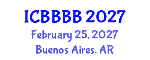 International Conference on Biomathematics, Biostatistics, Bioinformatics and Bioengineering (ICBBBB) February 25, 2027 - Buenos Aires, Argentina