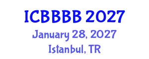International Conference on Biomathematics, Biostatistics, Bioinformatics and Bioengineering (ICBBBB) January 28, 2027 - Istanbul, Turkey
