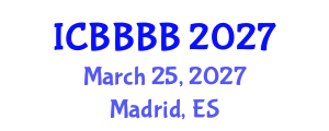 International Conference on Biomathematics, Biostatistics, Bioinformatics and Bioengineering (ICBBBB) March 25, 2027 - Madrid, Spain
