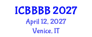 International Conference on Biomathematics, Biostatistics, Bioinformatics and Bioengineering (ICBBBB) April 12, 2027 - Venice, Italy