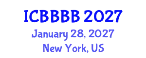 International Conference on Biomathematics, Biostatistics, Bioinformatics and Bioengineering (ICBBBB) January 28, 2027 - New York, United States