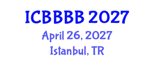 International Conference on Biomathematics, Biostatistics, Bioinformatics and Bioengineering (ICBBBB) April 26, 2027 - Istanbul, Turkey