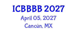 International Conference on Biomathematics, Biostatistics, Bioinformatics and Bioengineering (ICBBBB) April 05, 2027 - Cancún, Mexico