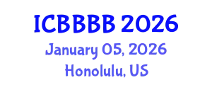 International Conference on Biomathematics, Biostatistics, Bioinformatics and Bioengineering (ICBBBB) January 05, 2026 - Honolulu, United States