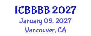 International Conference on Biomathematics, Biostatistics, Bioinformatics and Bioengineering (ICBBBB) January 09, 2027 - Vancouver, Canada