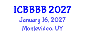 International Conference on Biomathematics, Biostatistics, Bioinformatics and Bioengineering (ICBBBB) January 16, 2027 - Montevideo, Uruguay