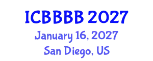 International Conference on Biomathematics, Biostatistics, Bioinformatics and Bioengineering (ICBBBB) January 16, 2027 - San Diego, United States