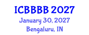 International Conference on Biomathematics, Biostatistics, Bioinformatics and Bioengineering (ICBBBB) January 30, 2027 - Bengaluru, India