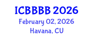 International Conference on Biomathematics, Biostatistics, Bioinformatics and Bioengineering (ICBBBB) February 02, 2026 - Havana, Cuba