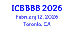 International Conference on Biomathematics, Biostatistics, Bioinformatics and Bioengineering (ICBBBB) February 12, 2026 - Toronto, Canada