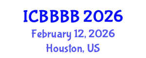 International Conference on Biomathematics, Biostatistics, Bioinformatics and Bioengineering (ICBBBB) February 12, 2026 - Houston, United States