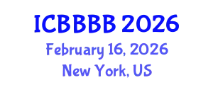 International Conference on Biomathematics, Biostatistics, Bioinformatics and Bioengineering (ICBBBB) February 16, 2026 - New York, United States