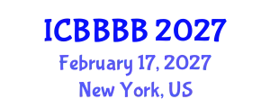 International Conference on Biomathematics, Biostatistics, Bioinformatics and Bioengineering (ICBBBB) February 17, 2027 - New York, United States
