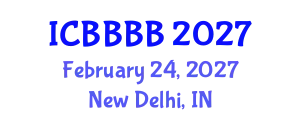 International Conference on Biomathematics, Biostatistics, Bioinformatics and Bioengineering (ICBBBB) February 24, 2027 - New Delhi, India