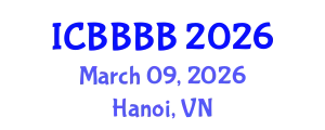 International Conference on Biomathematics, Biostatistics, Bioinformatics and Bioengineering (ICBBBB) March 09, 2026 - Hanoi, Vietnam